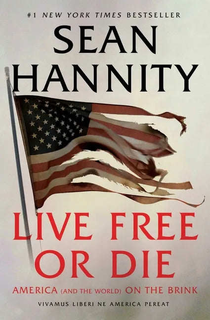 Live Free or Die: America (and the World) on the Brink - Paperback