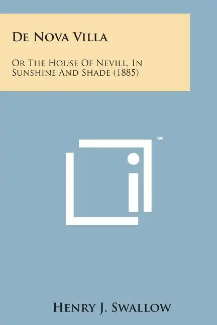 de Nova Villa: Or the House of Nevill, in Sunshine and Shade (1885) - Paperback