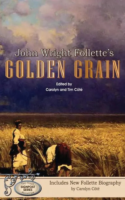John Wright Follette's Golden Grain - Paperback