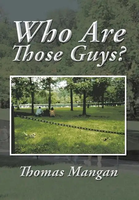 Who Are Those Guys? - Hardcover