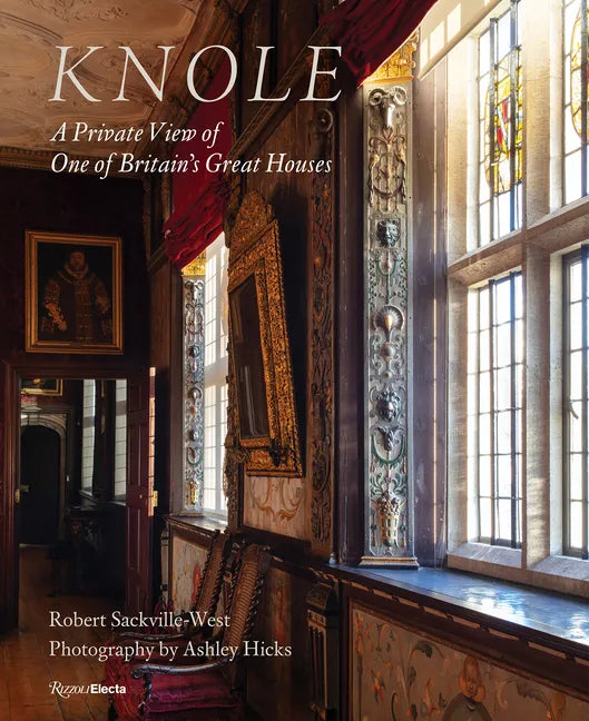 Knole: A Private View of One of Britain's Great Houses - Hardcover