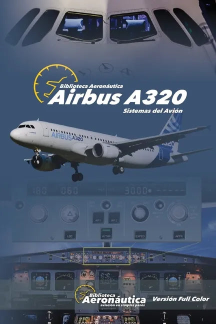 Airbus A320 Sistemas del Avión: Versión FULL COLOR - Paperback