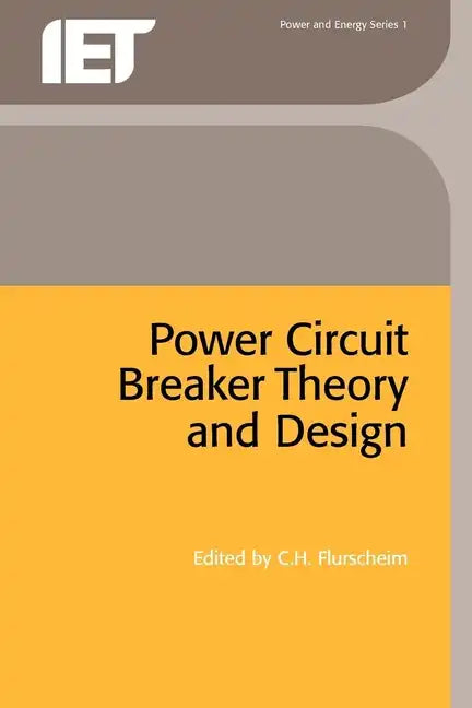 Power Circuit Breaker Theory and Design - Paperback