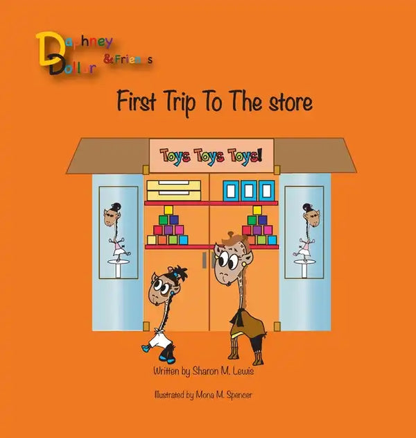 Daphney Dollar's First Trip to the Store: Daphney Dollar and Friends - Hardcover
