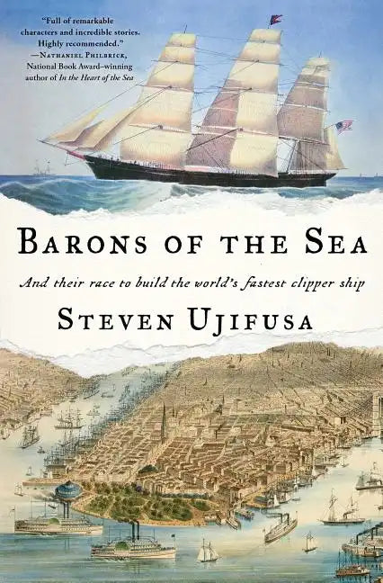 Barons of the Sea: And Their Race to Build the World's Fastest Clipper Ship - Paperback