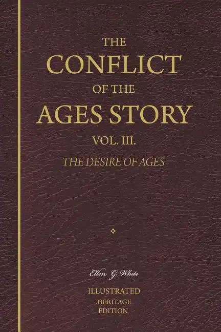 The Conflict of the Ages Story, Vol. III.: The Life and Ministry of Jesus Christ - Paperback