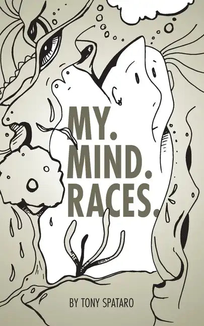 My. Mind. Races. - Paperback