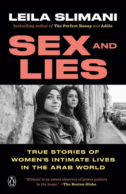 Sex and Lies: True Stories of Women's Intimate Lives in the Arab World - Paperback