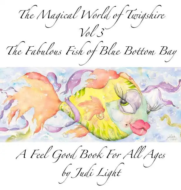 The Magical World of Twigshire Vol 3: The Fabulous Fish of Blue Bottom Bay - Hardcover