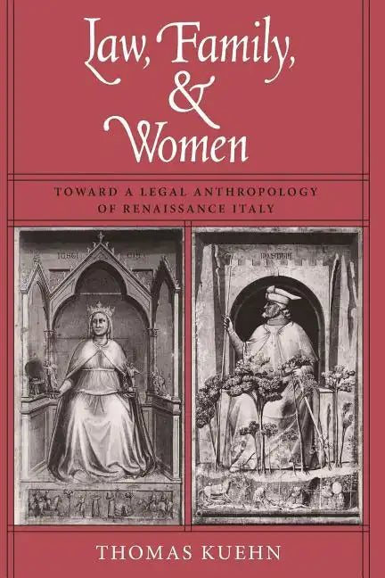 Law, Family, and Women: Toward a Legal Anthropology of Renaissance Italy - Paperback