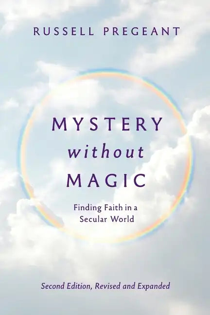 Mystery without Magic: Finding Faith in a Secular World - Paperback