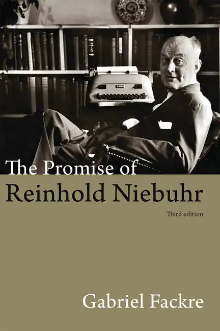 The Promise of Reinhold Niebuhr, Third Edition - Paperback