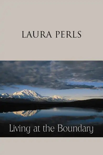 Living at the Boundary: Collected Works of Laura Pearls - Paperback
