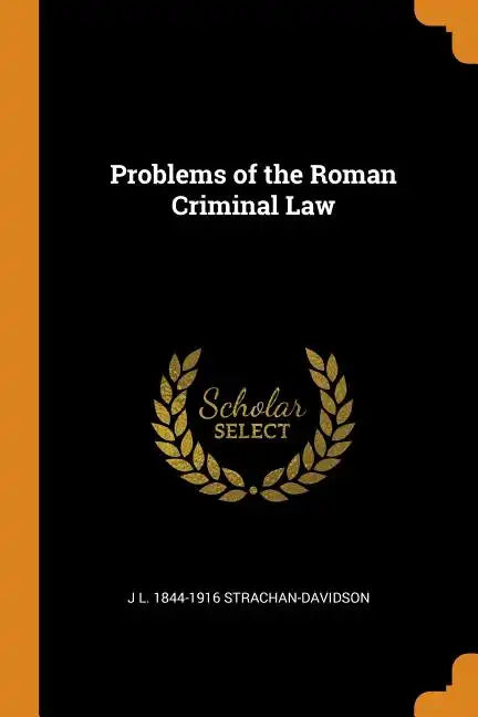 Problems of the Roman Criminal Law - Paperback