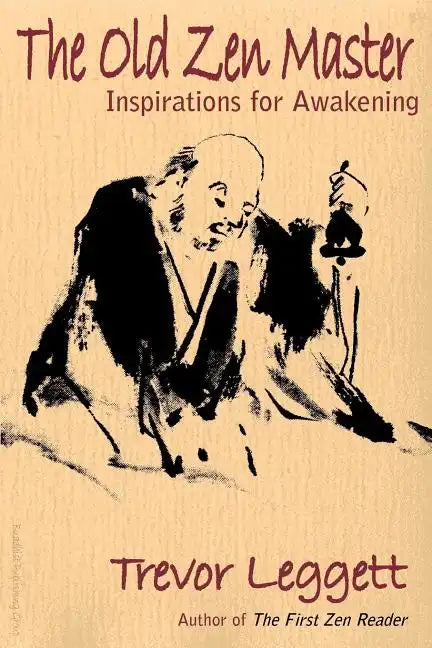 The Old Zen Master: Inspirations for Awakening - Paperback