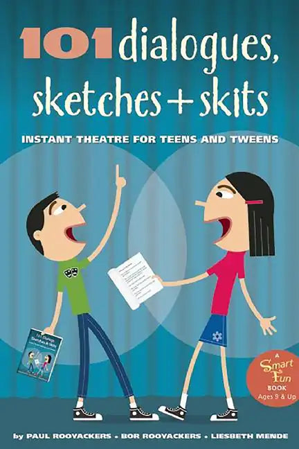 101 Dialogues, Sketches and Skits: Instant Theatre for Teens and Tweens - Hardcover