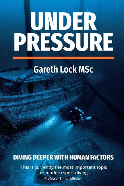 Under Pressure: Diving Deeper with Human Factors - Paperback