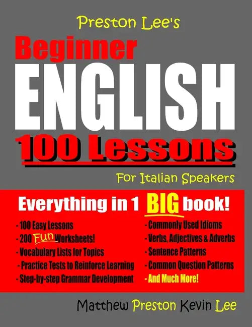 Preston Lee's Beginner English 100 Lessons For Italian Speakers - Paperback