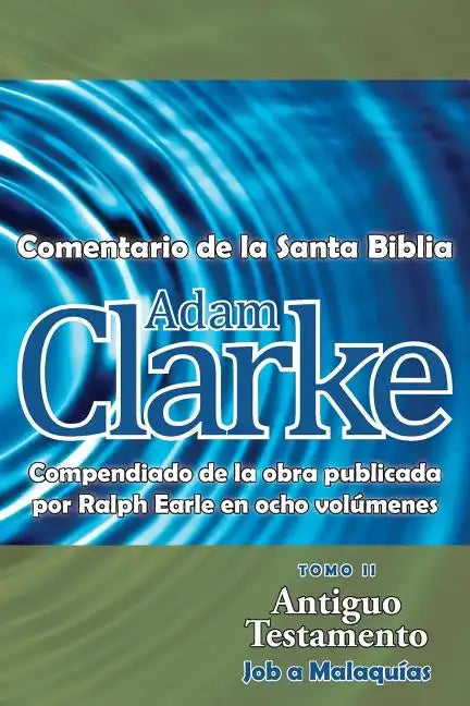 Adam Clarke, Comentario de La Santa Biblia, Tomo 2 - Paperback