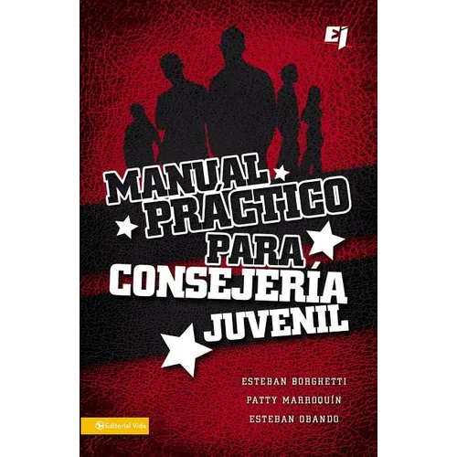 Manual Practico Para Consejeria Juvenil = A Practical Manual for Youth Counseling = A Practical Manual for Youth Counseling - Paperback