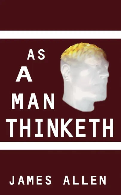 As a Man Thinketh - Paperback