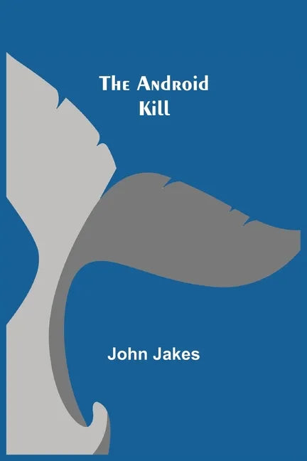 The Android Kill - Paperback