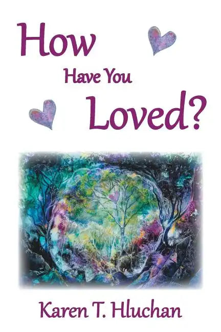How Have You Loved? - Paperback
