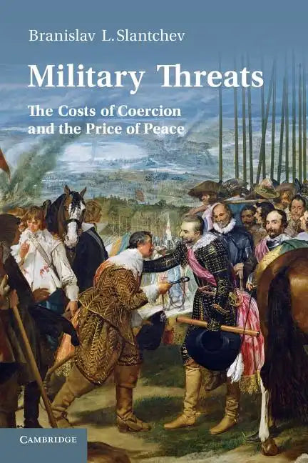 Military Threats: The Costs of Coercion and the Price of Peace - Paperback