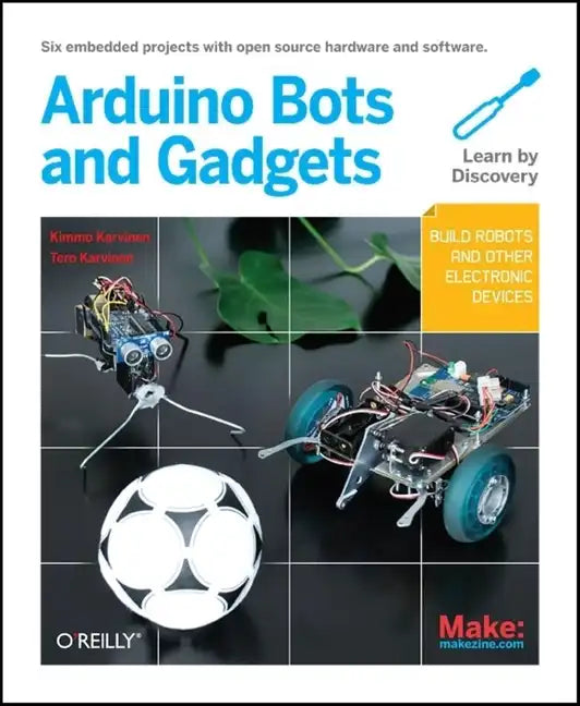 Make: Arduino Bots and Gadgets - Paperback