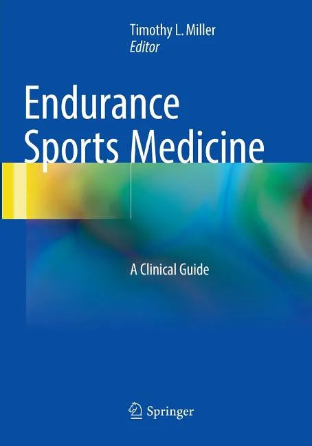 Endurance Sports Medicine: A Clinical Guide - Paperback