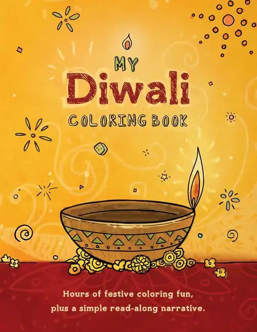 My Diwali Coloring Book: Hours of festive coloring fun, plus a simple read-along narrative. - Paperback