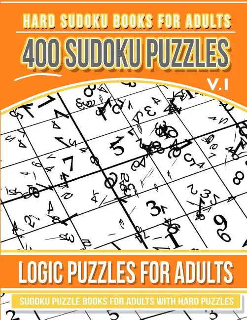 Hard Sudoku Books for Adults 400 Sudoku Puzzles Vol 1: Sudoku Puzzle Books for Adults with Hard Puzzles - Paperback