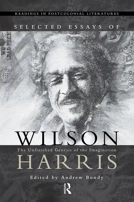 Selected Essays of Wilson Harris - Paperback