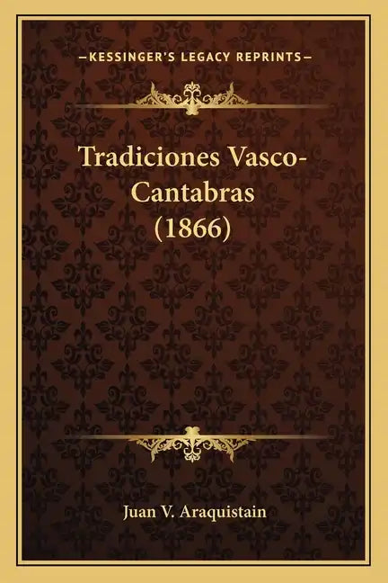 Tradiciones Vasco-Cantabras (1866) - Paperback