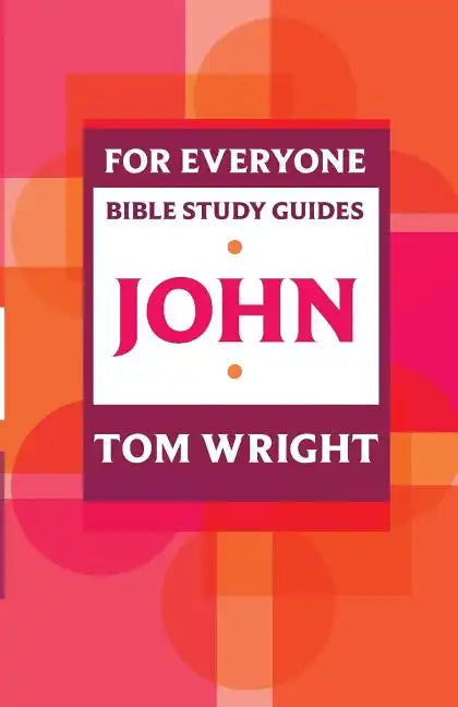 For Everyone Bible Study Guide: John - Paperback