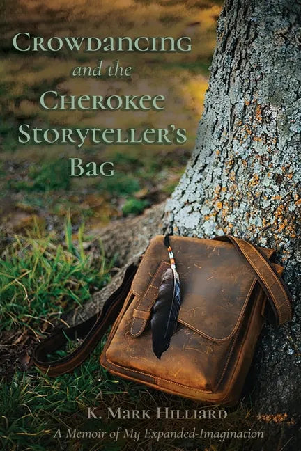 Crowdancing and the Cherokee Storyteller's Bag - Paperback