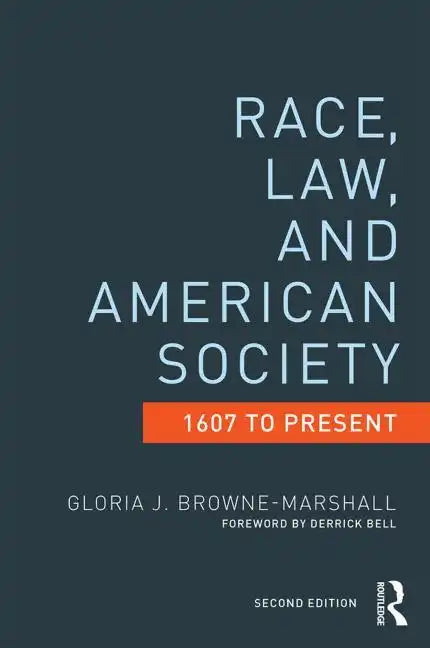 Race, Law, and American Society: 1607-Present - Paperback
