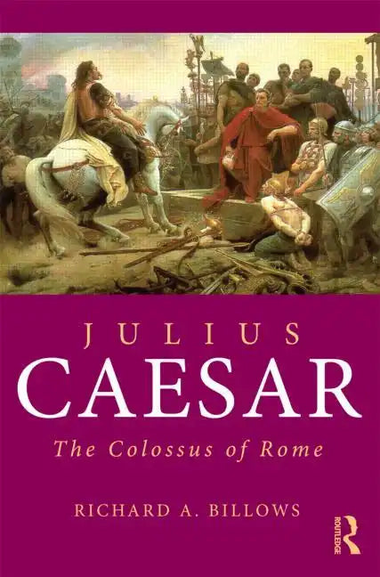 Julius Caesar: The Colossus of Rome - Paperback