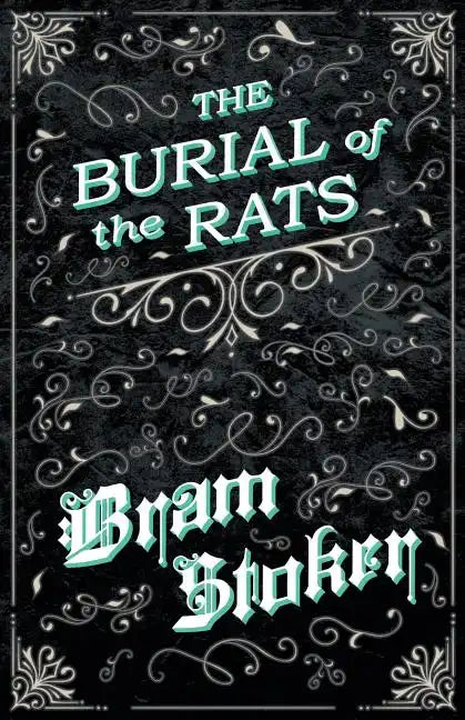 The Burial of the Rats (Fantasy and Horror Classics) - Paperback
