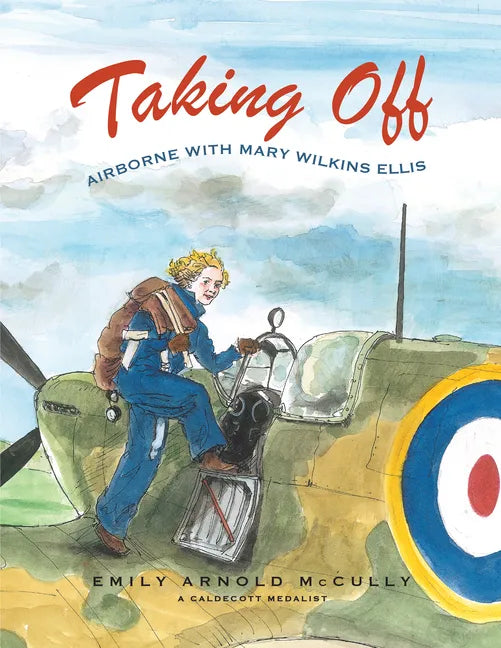 Taking Off: Airborne with Mary Wilkins Ellis - Hardcover