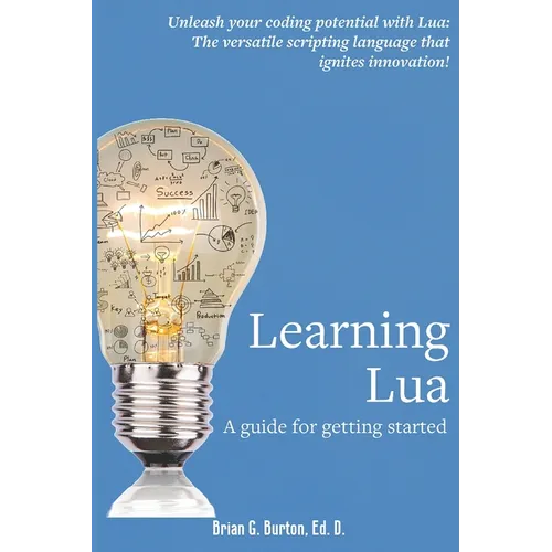 Learning Lua: A guide for getting started - Paperback