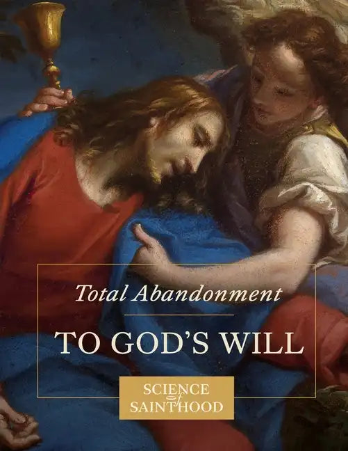 Total Abandonment to God's Will - Paperback