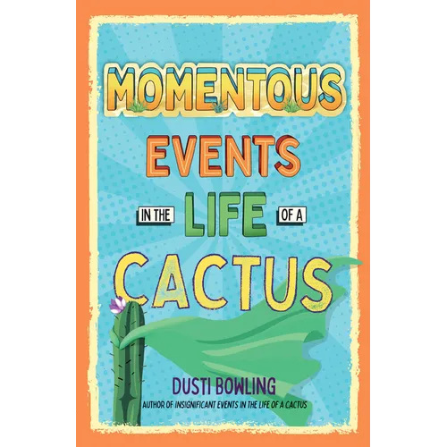 Momentous Events in the Life of a Cactus - Paperback