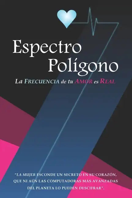 Espectro Polígono: La Frecuencia de tu Amor es Real - Paperback