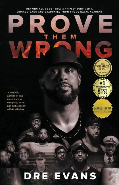 Prove Them Wrong: Defying All Odds, How a Triplet Survived a Chicago Gang and Graduated From the U.S. Naval Academy - Paperback