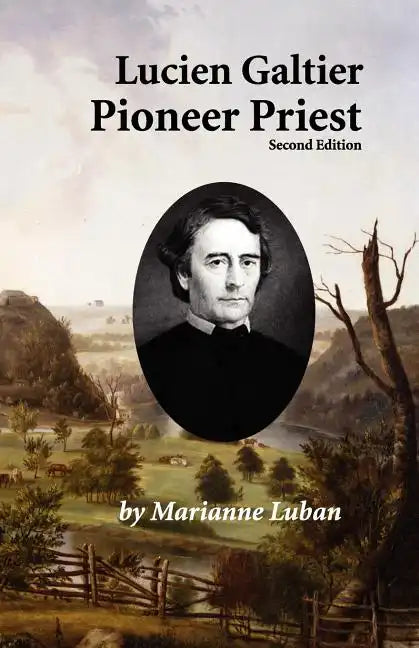 Lucien Galtier-Pioneer Priest, Second Edition - Paperback
