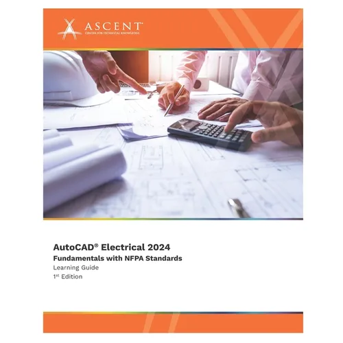 AutoCAD Electrical 2024: Fundamentals with NFPA Standards - Paperback