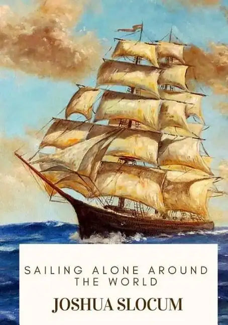 Sailing Alone Around the World - Paperback