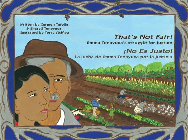 That's Not Fair! / ¡No Es Justo!: Emma Tenayuca's Struggle for Justice/La Lucha de Emma Tenayuca Por La Justicia - Hardcover