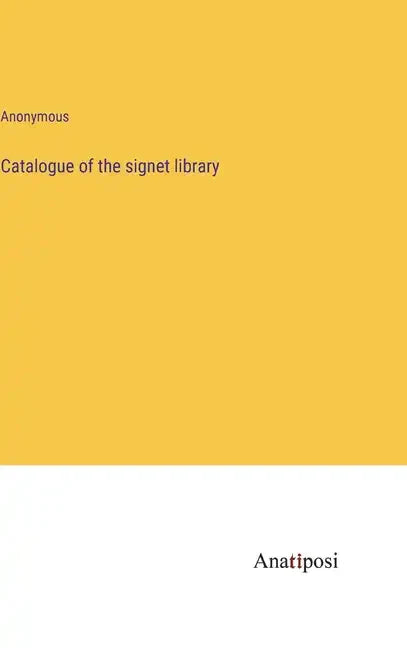 Catalogue of the signet library - Hardcover